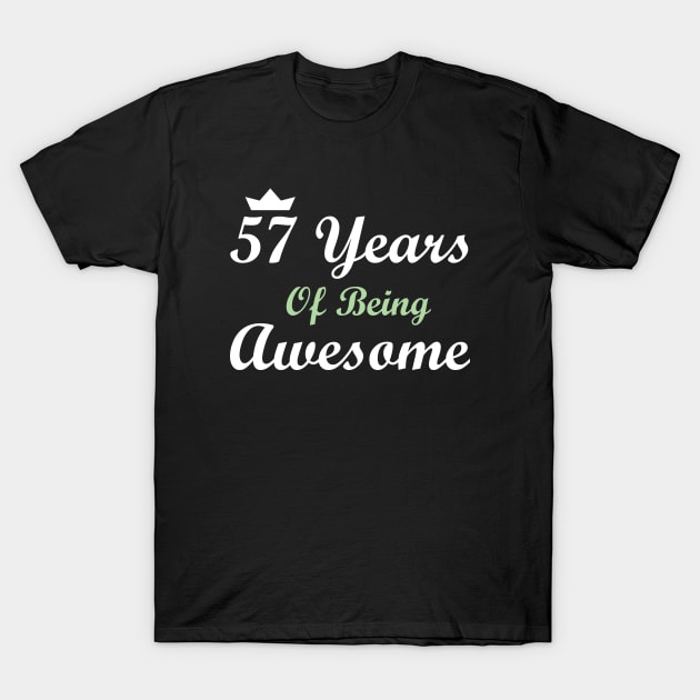 57 Years Of Being Awesome T-Shirt by FircKin